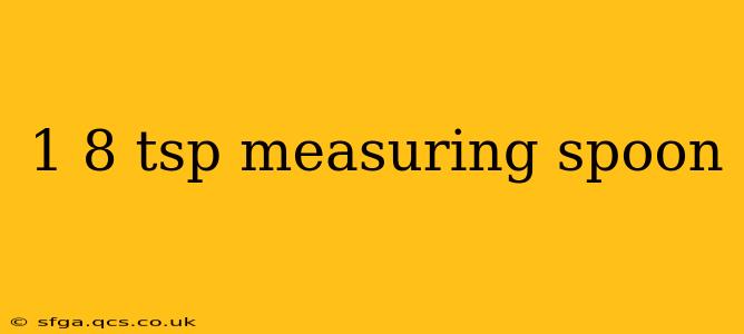1 8 tsp measuring spoon
