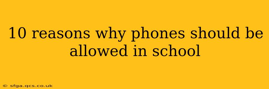10 reasons why phones should be allowed in school