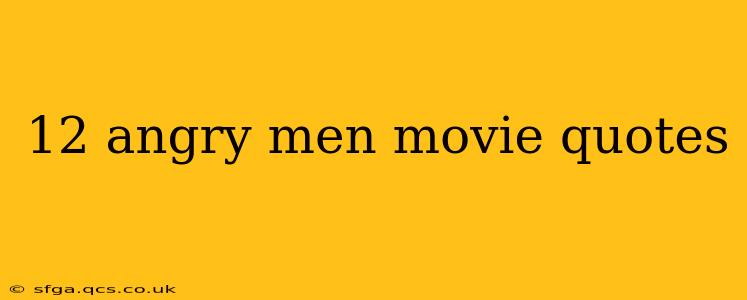12 angry men movie quotes