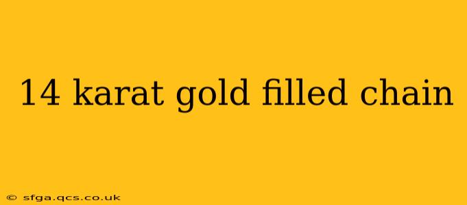 14 karat gold filled chain