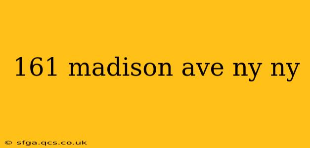 161 madison ave ny ny