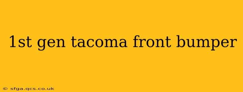 1st gen tacoma front bumper