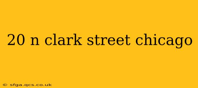 20 n clark street chicago