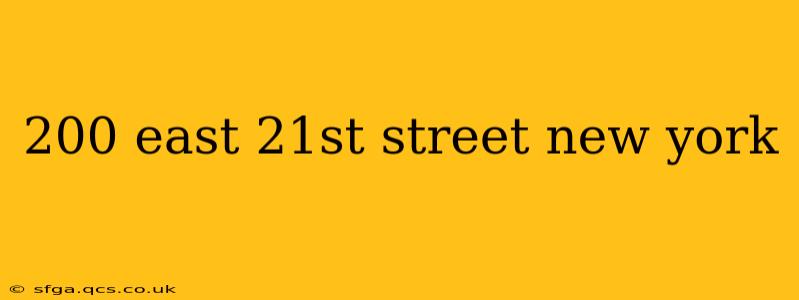 200 east 21st street new york