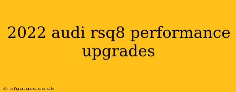 2022 audi rsq8 performance upgrades