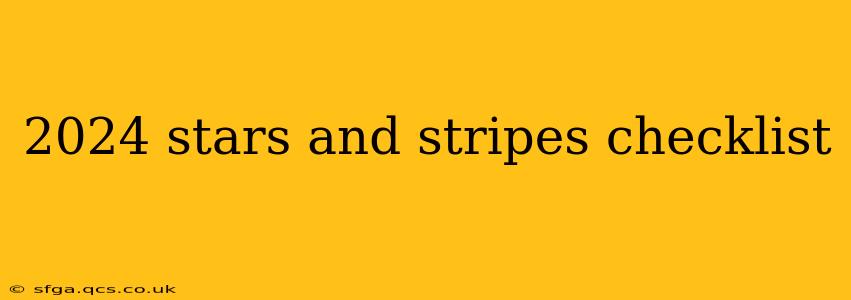 2024 stars and stripes checklist