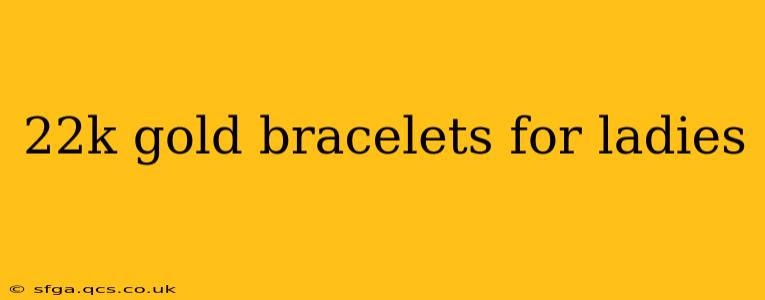 22k gold bracelets for ladies