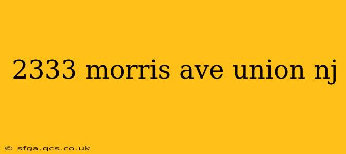 2333 morris ave union nj
