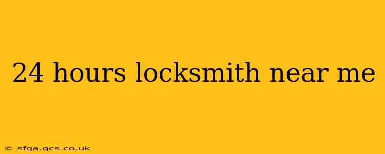 24 hours locksmith near me