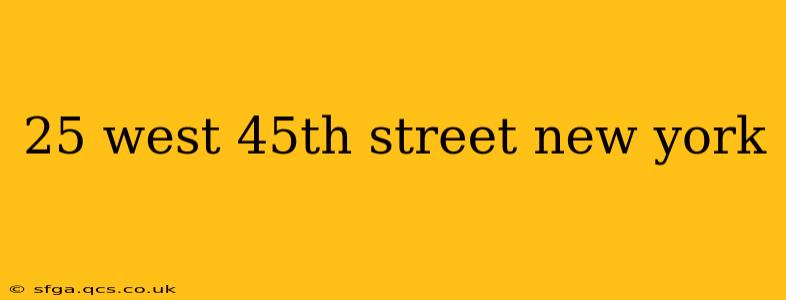 25 west 45th street new york