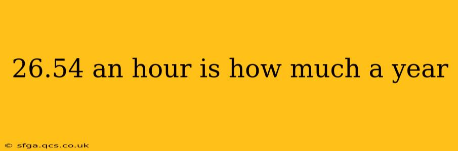 26.54 an hour is how much a year
