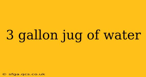 3 gallon jug of water