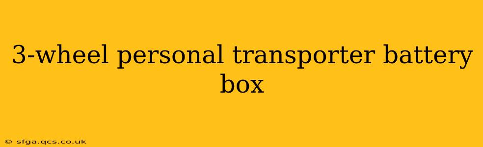 3-wheel personal transporter battery box