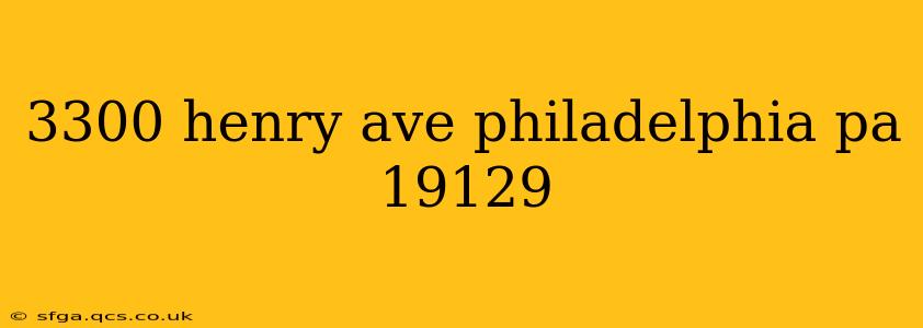3300 henry ave philadelphia pa 19129