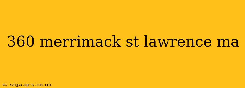 360 merrimack st lawrence ma