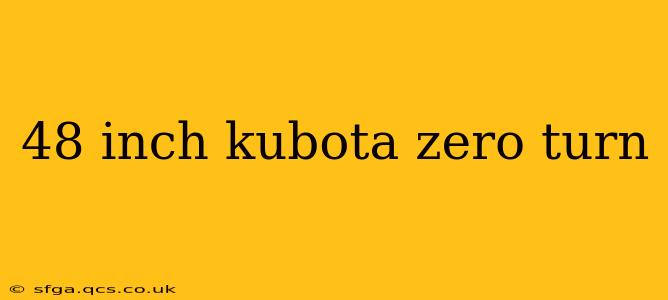 48 inch kubota zero turn
