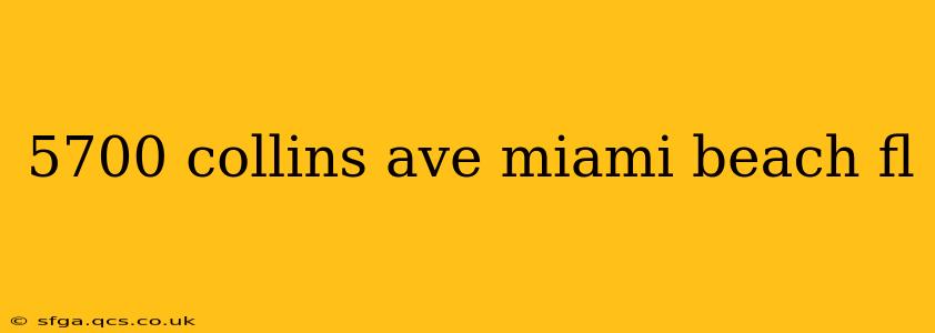 5700 collins ave miami beach fl