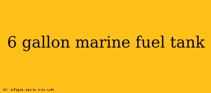 6 gallon marine fuel tank