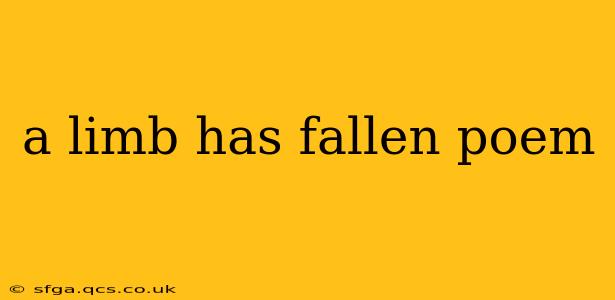 a limb has fallen poem