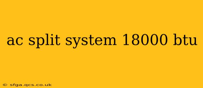 ac split system 18000 btu