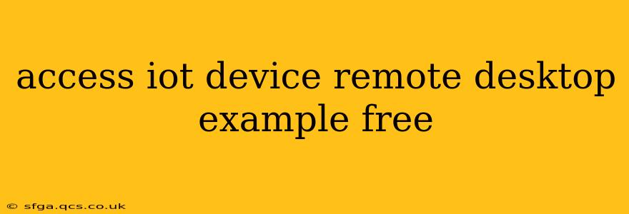 access iot device remote desktop example free