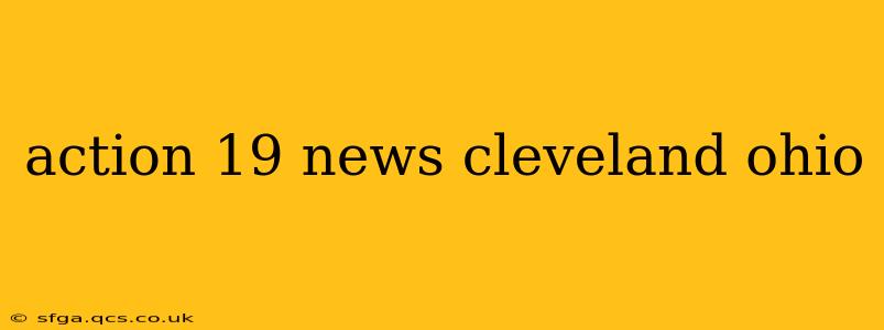 action 19 news cleveland ohio