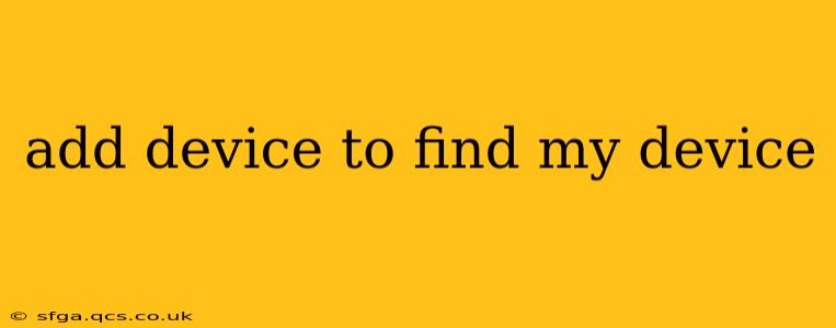add device to find my device