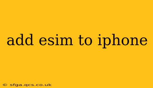 add esim to iphone
