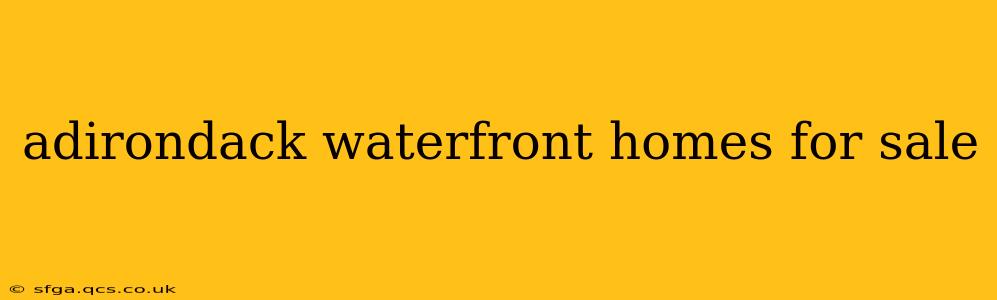 adirondack waterfront homes for sale