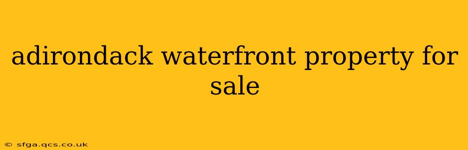 adirondack waterfront property for sale