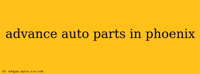 advance auto parts in phoenix