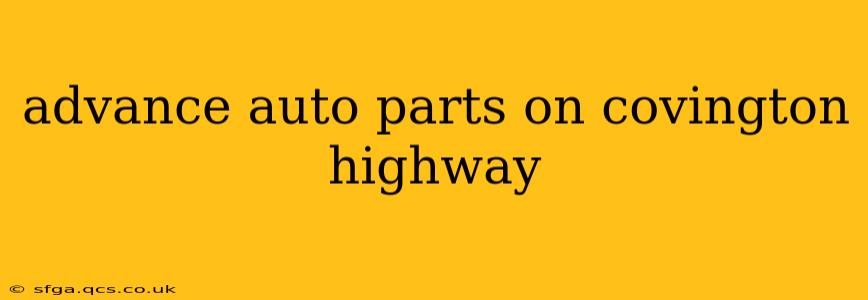 advance auto parts on covington highway
