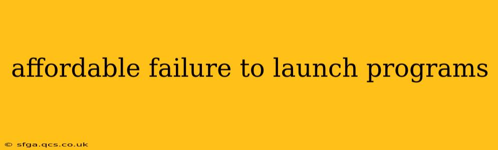 affordable failure to launch programs