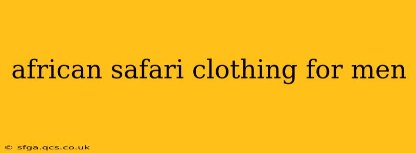 african safari clothing for men