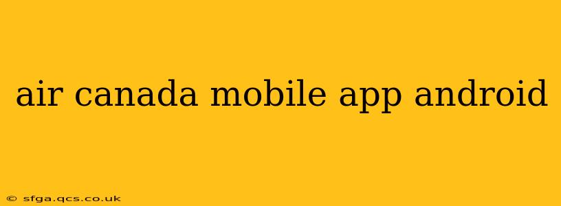 air canada mobile app android