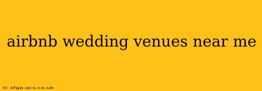 airbnb wedding venues near me