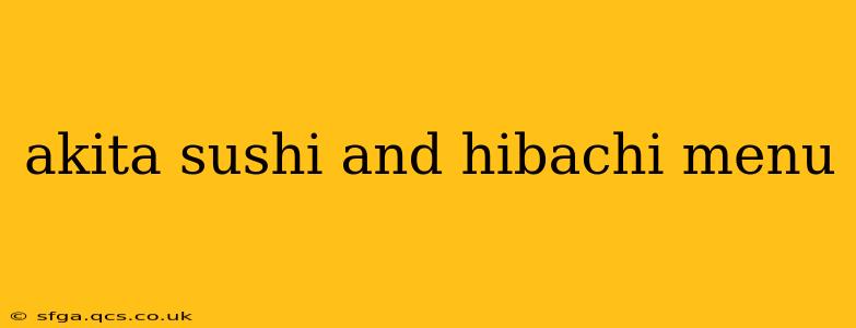 akita sushi and hibachi menu