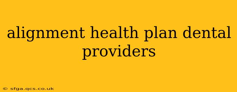 alignment health plan dental providers
