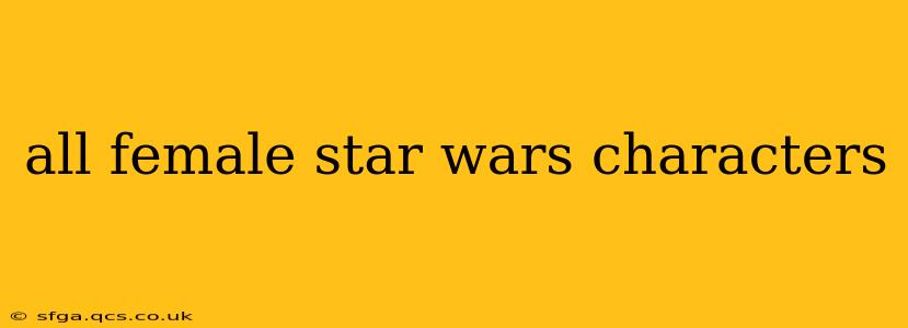 all female star wars characters