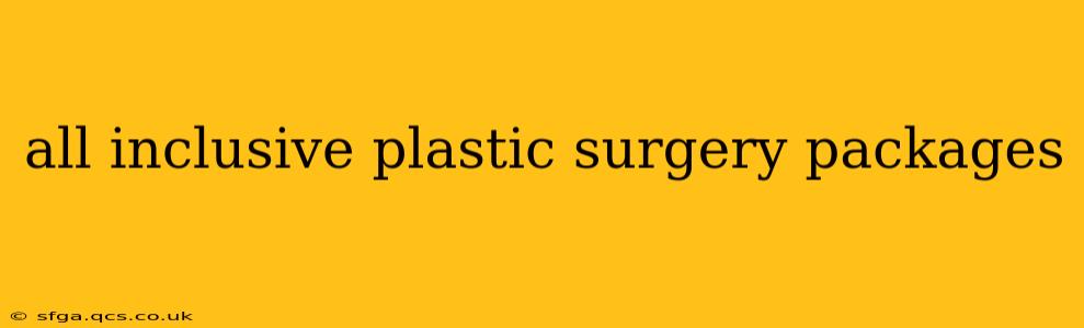 all inclusive plastic surgery packages
