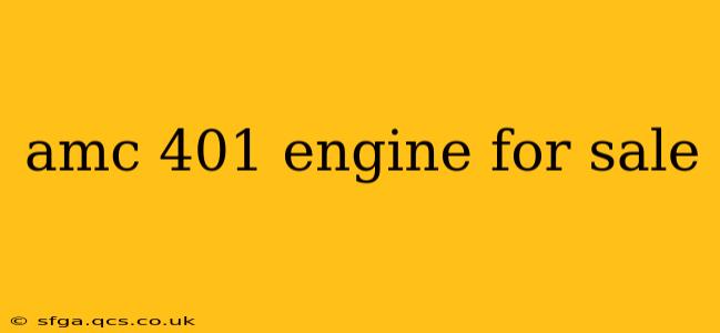 amc 401 engine for sale
