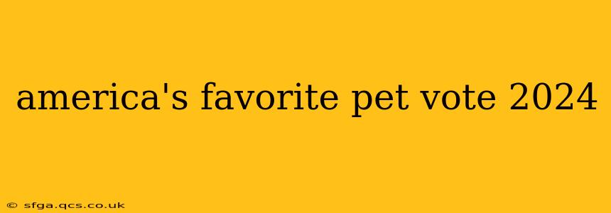 america's favorite pet vote 2024