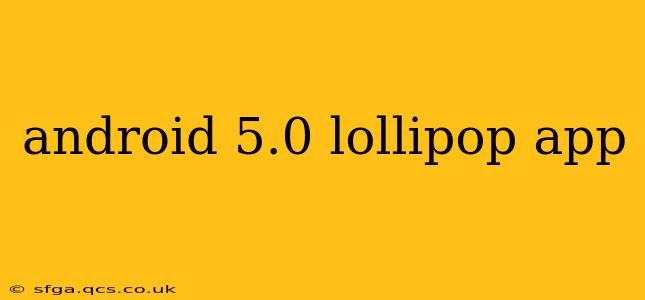 android 5.0 lollipop app