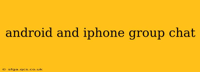 android and iphone group chat