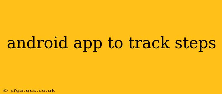android app to track steps