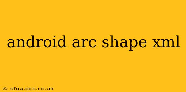 android arc shape xml