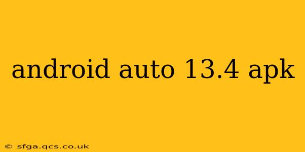 android auto 13.4 apk