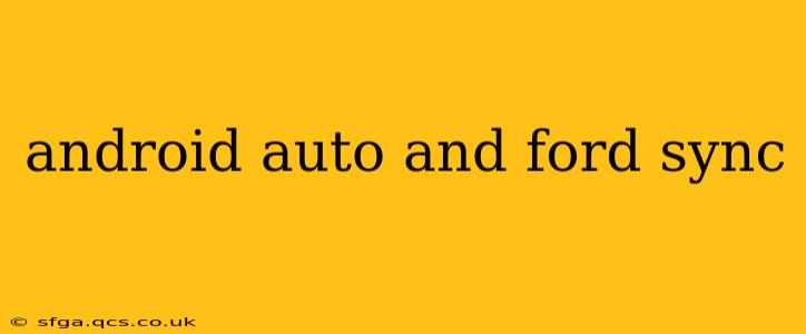 android auto and ford sync