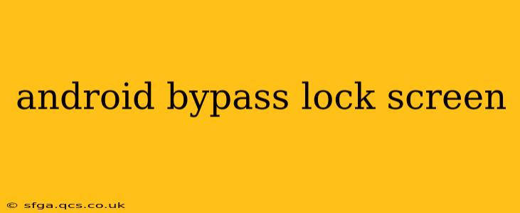 android bypass lock screen