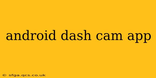 android dash cam app